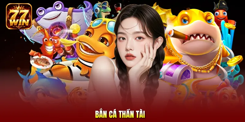 Bắn cá thần tài