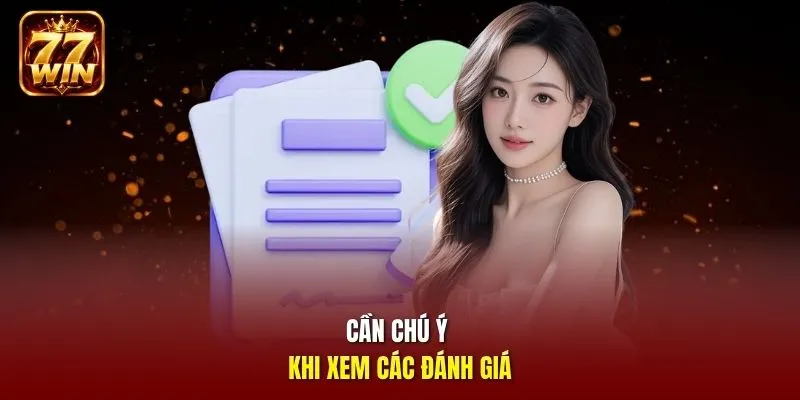 Cần chú ý khi xem các đánh giá