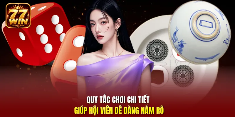 Quy tắc chơi chi tiết giúp hội viên dễ dàng nắm rõ