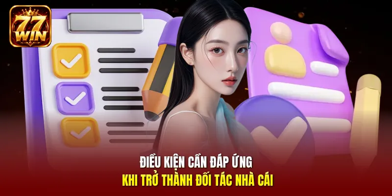Điều kiện cần đáp ứng khi trở thành đối tác nhà cái