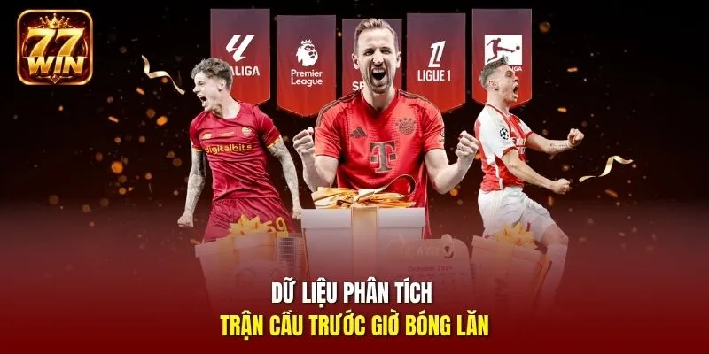 Dữ liệu phân tích trận cầu trước giờ bóng lăn
