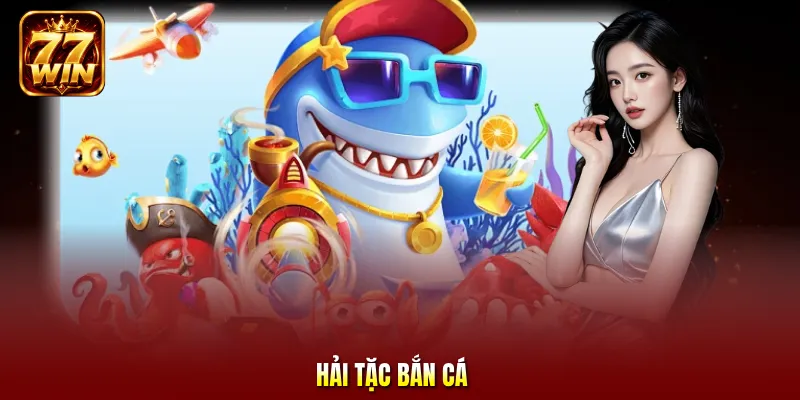 Hải Tặc bắn cá