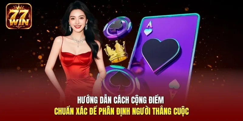 Hướng dẫn cách cộng điểm chuẩn xác để phân định người thắng cuộc