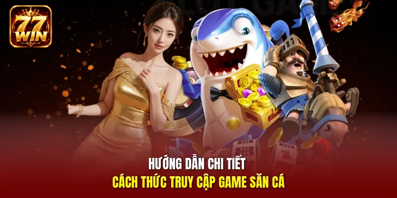 Tổng hợp các phòng săn cá hấp dẫn nhất
