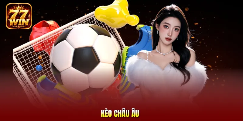 Kèo châu Âu