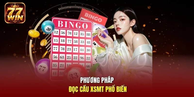 Phương pháp đọc cầu XSMT phổ biến