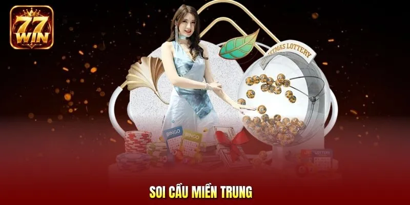 Soi cầu miền Trung