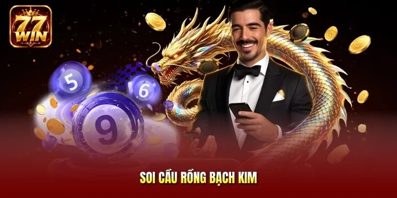 Soi cầu Rồng Bạch Kim