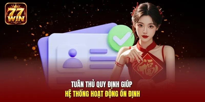 Tuân thủ quy định giúp hệ thống hoạt động ổn định